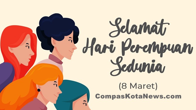 Merayakan Perjuangan Kaum Perempuan: Hari Perempuan Internasional 8 Maret Merayakan Perjuangan Kaum Perempuan: Hari Perempuan Internasional 8 Maret