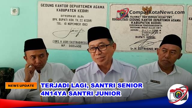 Santri Tewas Dianiaya Di Ponpes Al Hanifiyyah Kediri, Ternyata Ponpes Tanpa Izin Santri Tewas Dianiaya Di Ponpes Al Hanifiyyah Kediri, Ternyata Ponpes Tanpa Izin