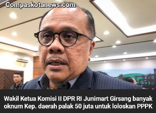 DPR Temukan Oknum Kepala Daerah ‘Memalak’ Calon ASN dan PPPK Rp50 Juta: Bukti Terungkap dan Ada DPR Temukan Oknum Kepala Daerah ‘Memalak’ Calon ASN dan PPPK Rp50 Juta: Bukti Terungkap dan Ada