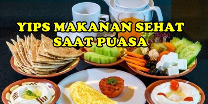 Tips Makanan dan Minuman Sehat untuk Sahur dan Berbuka Puasa