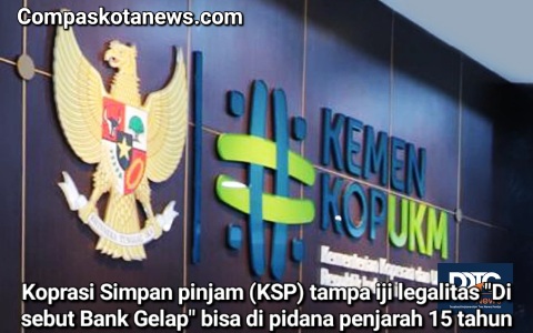 Serem! Ini Akibatnya Koperasi Simpan Pinjam Tanpa Izin Usaha dan Legalitas Bisa di Sebut “Bank Gelap” Pelaku Bisa Dipidana Penjarah 15 Tahun Serem! Ini Akibatnya Koperasi Simpan Pinjam Tanpa Izin Usaha dan Legalitas Bisa di Sebut “Bank Gelap” Pelaku Bisa Dipidana Penjarah 15 Tahun