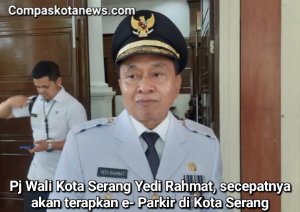 Pj Walikota Serang Yedi Rahmat Memperoleh Dukungan dari Wakil Ketua Dewan Roni Alfanto dalam penerapan e-Parkir di Kota Serang Pj Walikota Serang Yedi Rahmat Memperoleh Dukungan dari Wakil Ketua Dewan Roni Alfanto dalam penerapan e-Parkir di Kota Serang