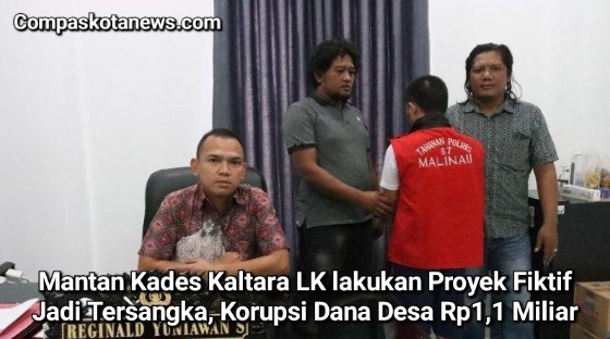 Mantan Kades Kaltara LK Jadi Tersangka, Korupsi Dana Desa Rp1,1 Miliar dari Lakukan Proyek Fiktif Mantan Kades Kaltara LK Jadi Tersangka, Korupsi Dana Desa Rp1,1 Miliar dari Lakukan Proyek Fiktif