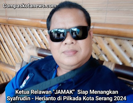 Ketua Relawan “ZAMAK” dan 86 Relawan Kota Serang Siap Menangkan Syafrudin-Herianto di Pilkada 2024 Kota Serang Ketua Relawan “ZAMAK” dan 86 Relawan Kota Serang Siap Menangkan Syafrudin-Herianto di Pilkada 2024 Kota Serang