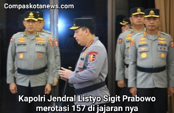 Rotasi Besar-besaran, Kapolri Lakukan Mutasi untuk 157 Perwira Polisi di Seluruh Indonesia Rotasi Besar-besaran, Kapolri Lakukan Mutasi untuk 157 Perwira Polisi di Seluruh Indonesia