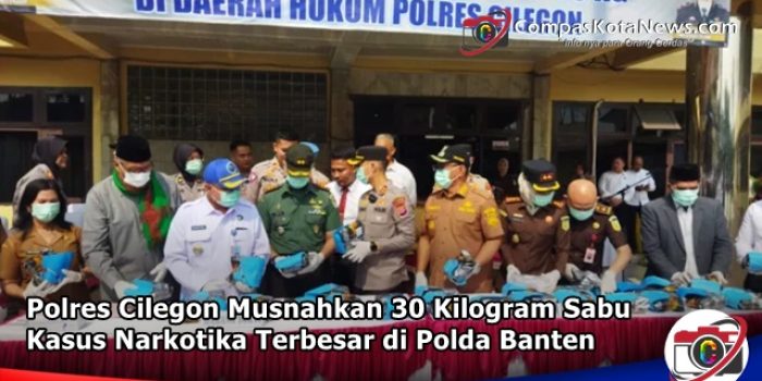 Polres Cilegon Musnahkan 30 Kilogram Sabu: Kasus Narkotika Terbesar di Polda Banten