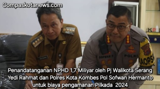 Sinergi Pj Walikota Serang Yedi Rahmat dan Polresta Serang Kota: Penandatanganan Hibah Rp 1,7 Miliar untuk Pengamanan Pilkada 2024 Sinergi Pj Walikota Serang Yedi Rahmat dan Polresta Serang Kota: Penandatanganan Hibah Rp 1,7 Miliar untuk Pengamanan Pilkada 2024
