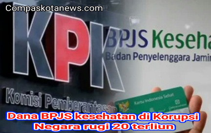 KPK Ungkap Kerugian Negara Rp 20 Triliun dari Kecurangan di Sektor Kesehatan: BPJS Terus Jadi Sorotan Publik KPK Ungkap Kerugian Negara Rp 20 Triliun dari Kecurangan di Sektor Kesehatan: BPJS Terus Jadi Sorotan Publik
