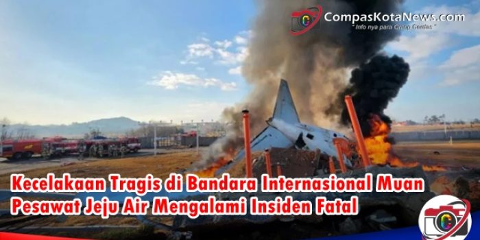 Kecelakaan Tragis di Bandara Internasional Muan: Pesawat Jeju Air Mengalami Insiden Fatal