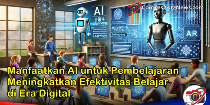 Manfaatkan AI untuk Pembelajaran Meningkatkan Efektivitas Belajar di Era Digital