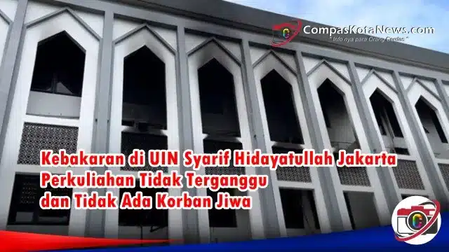 Kebakaran di UIN Syarif Hidayatullah Jakarta, Perkuliahan Tidak Terganggu dan Tidak Ada Korban Jiwa Kebakaran di UIN Syarif Hidayatullah Jakarta, Perkuliahan Tidak Terganggu dan Tidak Ada Korban Jiwa