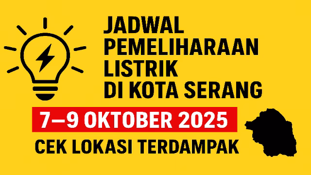 Jadwal Pemeliharaan Listrik di Kota Serang: 7–9 Oktober 2025, Cek Daerah yang Terdampak Jadwal Pemeliharaan Listrik di Kota Serang: 7–9 Oktober 2025, Cek Daerah yang Terdampak