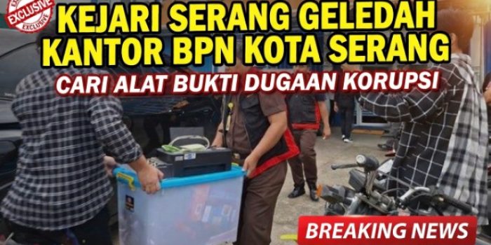 Kejari Serang Geledah Kantor BPN Kota Serang, Cari Alat Bukti Dugaan Korupsi