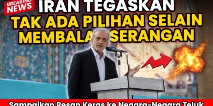 Iran Tegaskan Tak Ada Pilihan Selain Membalas Serangan, Sampaikan Pesan Keras ke Negara‑Negara Teluk