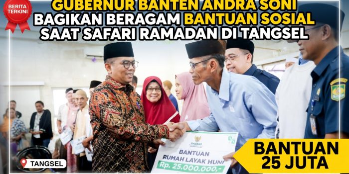 Gubernur Banten Andra Soni Bagikan Beragam Bantuan Sosial Saat Safari Ramadan di Tangsel