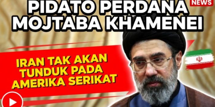 Pidato Perdana Mojtaba Khamenei Tegaskan Sikap Keras Iran terhadap Amerika Serikat