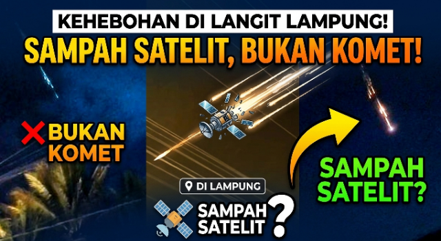 Benda Bercahaya di Langit Lampung Diduga Sampah Satelit, Bukan Komet