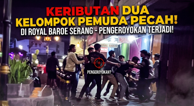 Keributan Dua Kelompok Pemuda Pecah di Royal Baroe Serang, Sempat Terjadi Pengeroyokan