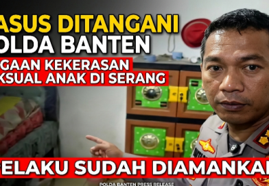 Kasus Dugaan Kekerasan Seksual Anak di Serang Ditangani Polda Banten, Pelaku Sudah Diamankan Kasus Dugaan Kekerasan Seksual Anak di Serang Ditangani Polda Banten, Pelaku Sudah Diamankan