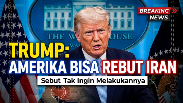 Trump Klaim AS Bisa Rebut Iran dalam Semalam, Sebut Tak Ingin Melakukannya Trump Klaim AS Bisa Rebut Iran dalam Semalam, Sebut Tak Ingin Melakukannya