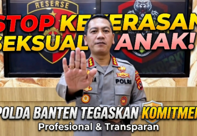 Polda Banten Tegaskan Komitmen Tangani Kasus Kekerasan Seksual Anak Secara Profesional dan Transparan Polda Banten Tegaskan Komitmen Tangani Kasus Kekerasan Seksual Anak Secara Profesional dan Transparan