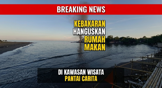 Kebakaran Hanguskan Rumah Makan di Kawasan Wisata Pantai Carita Pandeglang