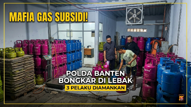Polda Banten Bongkar Praktik Penyalahgunaan LPG Subsidi di Lebak, Tiga Pelaku Diamankan Polda Banten Bongkar Praktik Penyalahgunaan LPG Subsidi di Lebak, Tiga Pelaku Diamankan