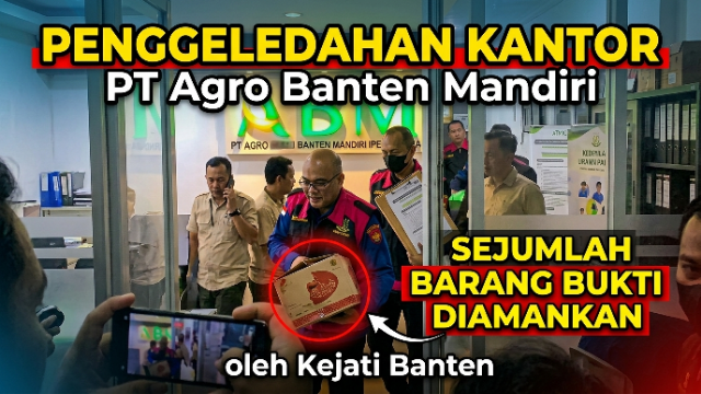 Penggeledahan Kantor PT Agro Banten Mandiri oleh Kejati Banten, Sejumlah Barang Bukti Diamankan Penggeledahan Kantor PT Agro Banten Mandiri oleh Kejati Banten, Sejumlah Barang Bukti Diamankan