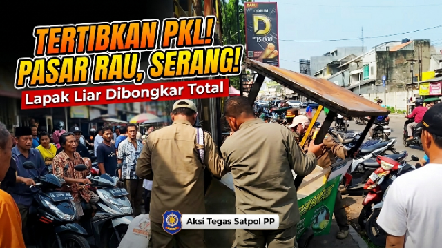 Satpol PP Tertibkan PKL di Pasar Rau Serang, Lapak Liar Dibongkar Satpol PP Tertibkan PKL di Pasar Rau Serang, Lapak Liar Dibongkar