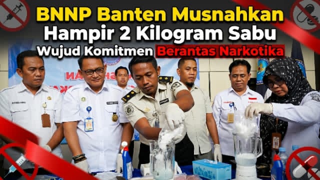 BNNP Banten Musnahkan Hampir 2 Kilogram Sabu, Wujud Komitmen Berantas Narkotika BNNP Banten Musnahkan Hampir 2 Kilogram Sabu, Wujud Komitmen Berantas Narkotika