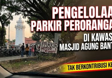 Pengelolaan Parkir Milik Perorangan di Kawasan Wisata Masjid Agung Banten Tak Berkontribusi ke PAD Pengelolaan Parkir Milik Perorangan di Kawasan Wisata Masjid Agung Banten Tak Berkontribusi ke PAD