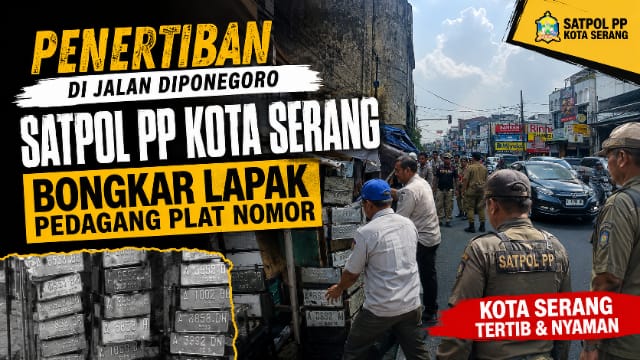 Penertiban di Jalan Diponegoro, Satpol PP Kota Serang Bongkar Lapak Pedagang Plat Nomor Penertiban di Jalan Diponegoro, Satpol PP Kota Serang Bongkar Lapak Pedagang Plat Nomor