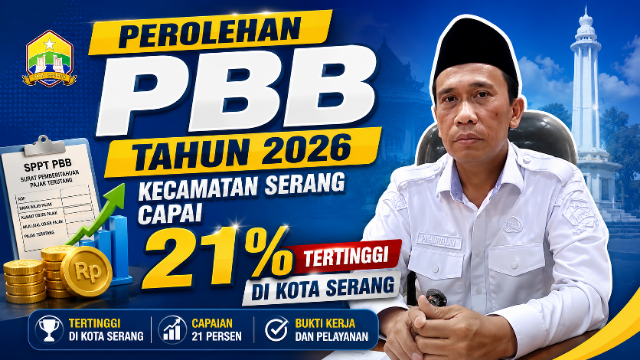Wawancara Eksklusif Bersama Haji Basuni Camat Serang. Kecamatan Serang Pimpin Penerimaan PBB 2026 dengan Capaian 21 Persen Wawancara Eksklusif Bersama Haji Basuni Camat Serang. Kecamatan Serang Pimpin Penerimaan PBB 2026 dengan Capaian 21 Persen