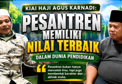 Kiai Haji Agus Karnadi: Pilih Pesantren Berkualitas dan Kredibel di Era Digital Kiai Haji Agus Karnadi: Pilih Pesantren Berkualitas dan Kredibel di Era Digital