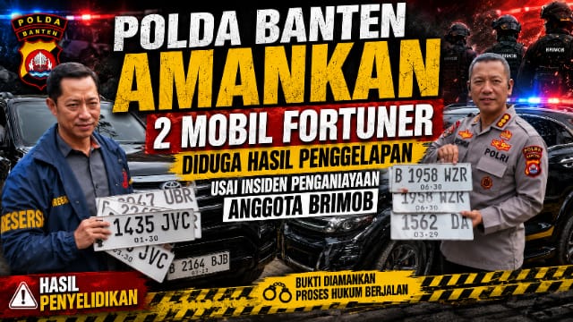 Polda Banten Amankan 2 Mobil Fortuner Diduga Hasil Penggelapan Usai Insiden Penganiayaan Anggota Brimob Polda Banten Amankan 2 Mobil Fortuner Diduga Hasil Penggelapan Usai Insiden Penganiayaan Anggota Brimob
