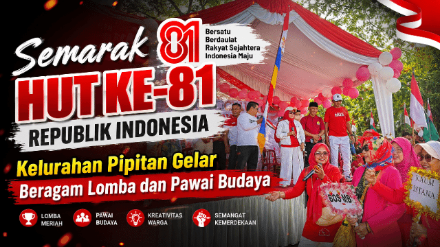 Semarak HUT ke-81 RI, Kelurahan Pipitan Gelar Beragam Lomba dan Pawai Budaya Semarak HUT ke-81 RI, Kelurahan Pipitan Gelar Beragam Lomba dan Pawai Budaya