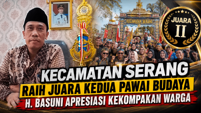 Kecamatan Serang Raih Juara Kedua Pawai Budaya, H. Basuni Apresiasi Kekompakan Warga Kecamatan Serang Raih Juara Kedua Pawai Budaya, H. Basuni Apresiasi Kekompakan Warga