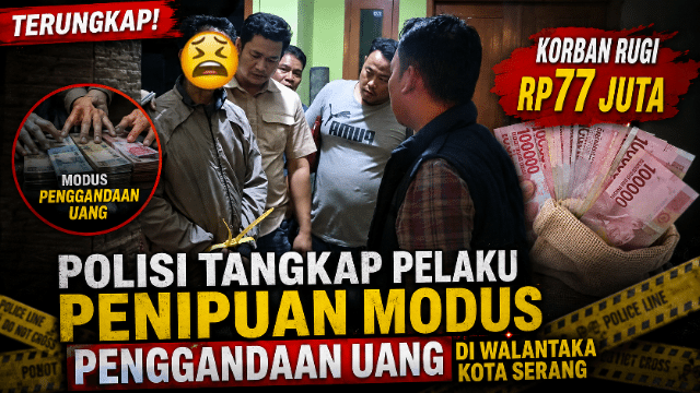 Polisi Tangkap Pelaku Penipuan Modus Penggandaan Uang di Walantaka Kota Serang, Korban Rugi Rp77 Juta Polisi Tangkap Pelaku Penipuan Modus Penggandaan Uang di Walantaka Kota Serang, Korban Rugi Rp77 Juta