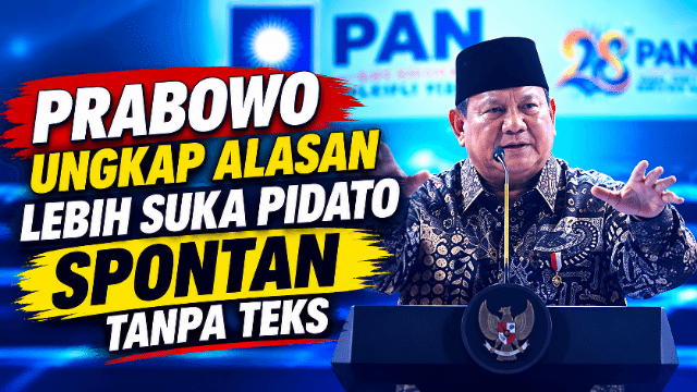 Prabowo Ungkap Alasan Lebih Suka Pidato Spontan Tanpa Teks Prabowo Ungkap Alasan Lebih Suka Pidato Spontan Tanpa Teks