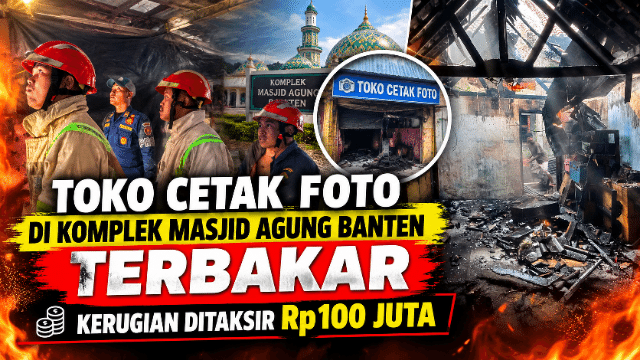 Toko Cetak Foto di Komplek Masjid Agung Banten Terbakar, Kerugian Ditaksir Rp100 Juta Toko Cetak Foto di Komplek Masjid Agung Banten Terbakar, Kerugian Ditaksir Rp100 Juta